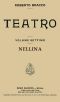 [Gutenberg 43512] • Nellina: Dramma in tre atti / (Taken from Roberto Bracco Teatro, Vol. VII)